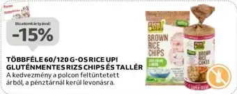 Auchan TÖBBFÉLE 60/120 G-OS RICE UP! GLUTÉNMENTES RIZS CHIPS ÉS TALLÉR ajánlat