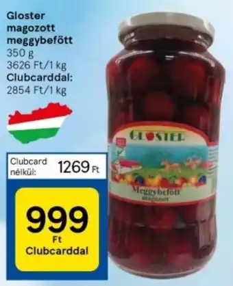Tesco Gloster magozott meggybefőtt 350 g ajánlat