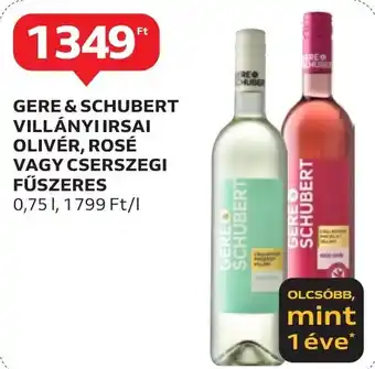 Auchan GERE & SCHUBERT VILLÁNYI IRSAI OLIVÉR, ROSÉ VAGY CSERSZEGI FŰSZERES 0.75l ajánlat