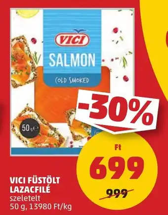 PENNY VICI FÜSTÖLT LAZACFILÉ 50g ajánlat