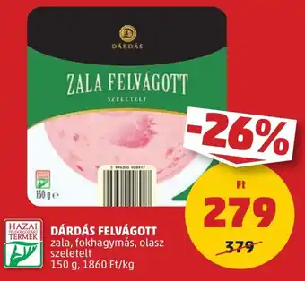 PENNY DÁRDÁS FELVÁGOTT 150g ajánlat