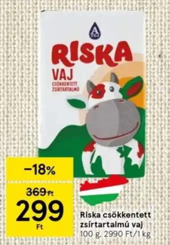 Tesco Riska csökkentett zsírtartalmú vaj 100 g ajánlat