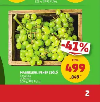 PENNY MAGNÉLKÜLI FEHÉR SZŐLŐ 500g ajánlat