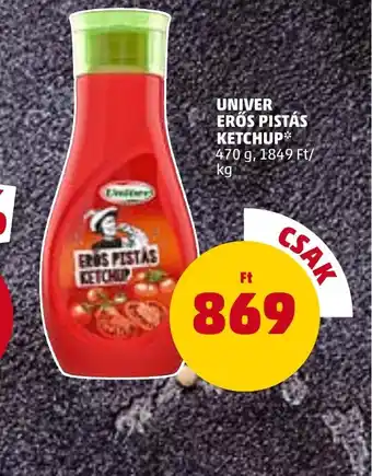 PENNY UNIVER EROS PISTAS KETCHUP 470g ajánlat