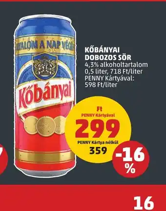 PENNY KŐBÁNYAI DOBOZOS SÖR 0,5l ajánlat