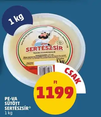 PENNY PE-VA SÜTÖTT SERTÉSZSÍR 1 kg ajánlat