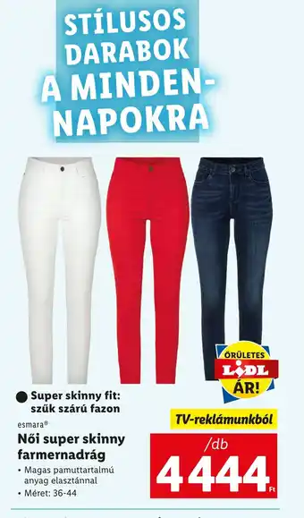Lidl EsmaraⓇ Női super skinny farmernadrág 1db ajánlat