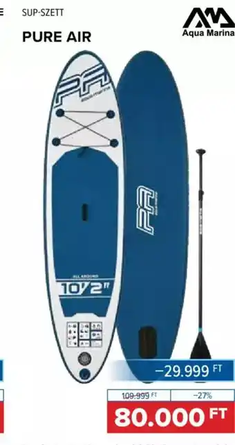 Hervis SUP-SZETT PURE AIR Aqua Marina ajánlat