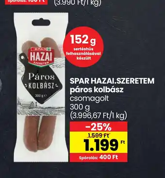 Spar SPAR HAZAI.SZERETEM páros kolbász 300g ajánlat