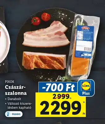 Lidl PIKOK Császár- szalonna ajánlat