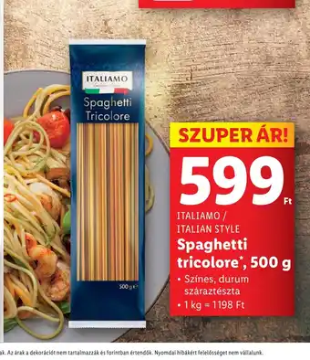 Lidl ITALIAMO / ITALIAN STYLE Spaghetti tricolore  500 g ajánlat