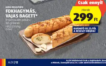 ALDI FOKHAGYMÁS, VAJAS BAGETT 165 g ajánlat