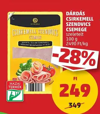 PENNY DÁRDÁS CSIRKEMELL SZENDVICS CSEMEGE 100g ajánlat