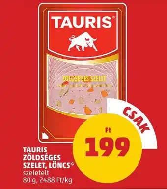 PENNY TAURIS ZÖLDSÉGES SZELET, LÖNCS 80 g ajánlat