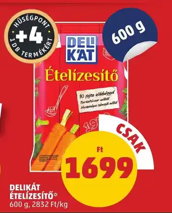 PENNY DELIKÁT ÉTELÍZESÍTŐ 600 g ajánlat