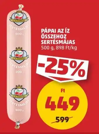 PENNY PÁPAI AZ ÍZ ÖSSZEHOZ SERTÉSMÁJAS 500 g ajánlat