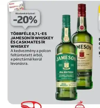 Auchan TÖBBFÉLE 0,7 L-ES JAMESON ÍR WHISKEY ÉS CASKMATES ÍR WHISKEY ajánlat