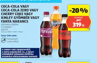 ALDI COCA-COLA VAGY COCA-COLA ZERO VAGY CHERRY COKE VAGY KINLEY GYÖMBÉR VAGY FANTA NARANCS 0,5l ajánlat