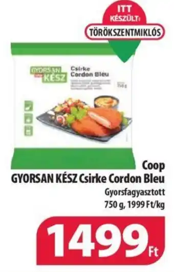Coop Coop GYORSAN KÉSZ Csirke Cordon Bleu 750g ajánlat