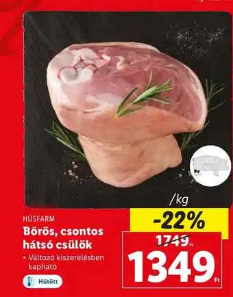 Lidl HÚSFARM Bőrös, csontos hátsó csülök 1kg ajánlat