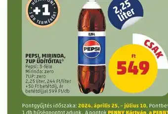 PENNY PEPSI, MIRINDA, 7UP ÜDÍTŐITAL 2.25l ajánlat