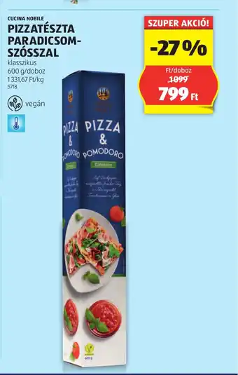 ALDI CUCINA NOBILE PIZZATÉSZTA PARADICSOM- SZÓSSZAL 600g ajánlat