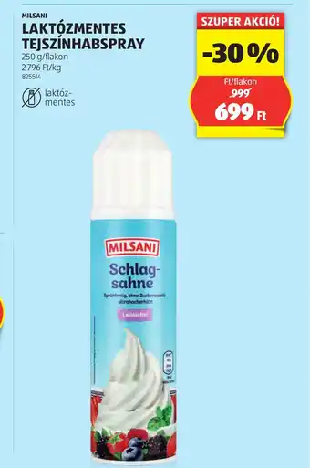 ALDI MILSANI LAKTÓZMENTES TEJSZÍNHABSPRAY 250g ajánlat