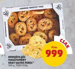 PENNY HORVÁTH SÓS TEASÜTEMÉNY VAGY SAJTOS PEREC 300 g ajánlat
