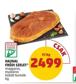 PENNY HAJNAL FRÉDI SZELET 1kg ajánlat