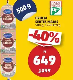 PENNY GYULAI SERTÉS MÁJAS 500 g ajánlat