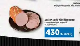 PRIVÁT Kaiser Sváb füstölt sonka 10dkg ajánlat