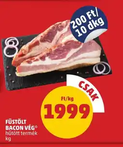 PENNY FÜSTÖLT BACON VÉG 1kg ajánlat