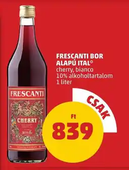 PENNY FRESCANTI BOR ALAPÚ ITAL 1l ajánlat