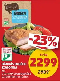 PENNY DÁRDÁS ERDÉLYI SZALONNA kg ajánlat