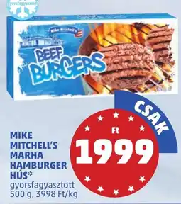 PENNY MIKE MITCHELL'S MARHA HAMBURGER HÚS 500g ajánlat