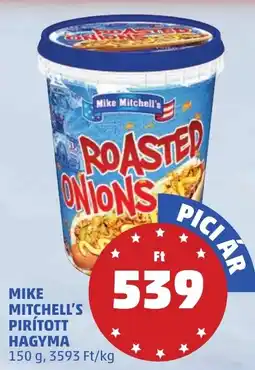 PENNY MIKE MITCHELL'S PIRÍTOTT HAGYMA 150g ajánlat