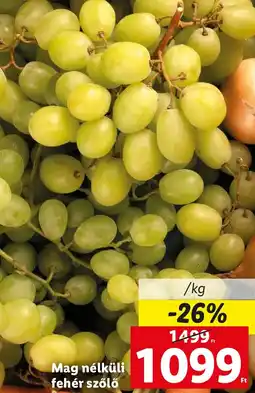 Lidl Mag nélküli fehér szőlő ajánlat
