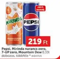 PRIVÁT Pepsi, Mirinda narancs zero, 7-UP zero, Mountain Dew 0,33l ajánlat
