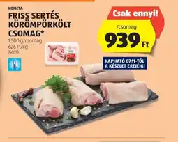 ALDI KOMETA FRISS SERTÉS KÖRÖMPÖRKÖLT CSOMAG 1500g ajánlat
