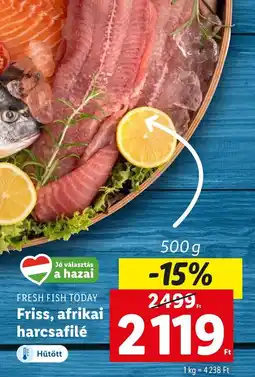 Lidl FRESH FISH TODAY Friss, afrikai harcsafilé ajánlat
