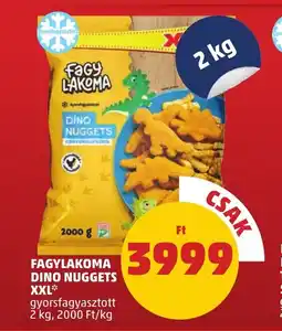 PENNY FAGYLAKOMA DINO NUGGETS XXL 2kg ajánlat