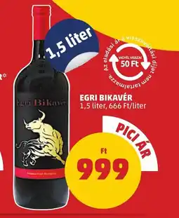 PENNY EGRI BIKAVÉR 1,5 liter ajánlat