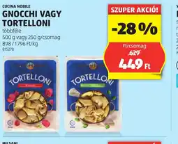 ALDI Cucina Nobile Gnocchi vagy Tortelloni ajánlat
