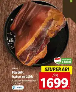Lidl PIKOK Füstölt hátsó csülök 1kg ajánlat