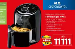 Lidl SILVERCREST® KITCHEN TOOLS Forrólevegős fritőz /db ajánlat