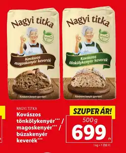 Lidl NAGYI TITKA Kovászos tönkölykenyér/ magoskenyér/ búzakenyér keverék 500g ajánlat