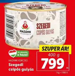 Lidl HAZÁNK KINCSEI Szegedi csípős gulyás 400g ajánlat