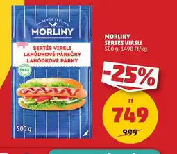 PENNY MORLINY SERTÉS VIRSLI 500g ajánlat