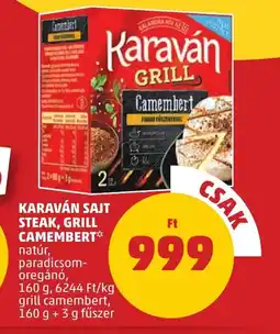 PENNY KARAVÁN SAJT STEAK, GRILL CAMEMBERT 160g ajánlat