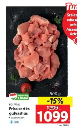 Lidl HÚSFARM Friss sertés gulyáshús 500g ajánlat